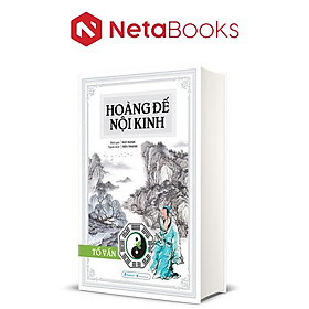 Hoàng Đế Nội Kinh - Tố Vấn (Bìa Cứng)