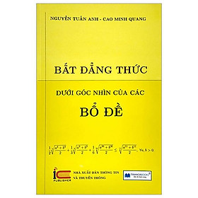 Bất Đẳng Thức Dưới Góc Nhìn Của Các Bổ Đề