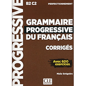 Sách học tiếng Pháp CORRIGES GRAMMAIRE PROGRESSIVE DU FRANCAIS NIVEAUPERFECTIONNEMENT NC