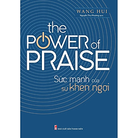 Sách: The Power Of Praise - Sức Mạnh Của Sự Khen Ngợi