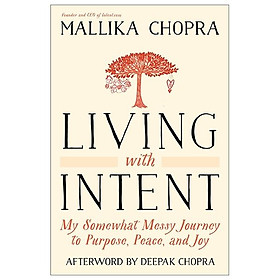 Living With Intent: My Somewhat Messy Journey To Purpose, Peace, And Joy - Nhà sách Fahasa