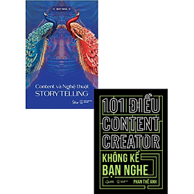 Combo Content Và Nghệ Thuật Story Telling + 101 Điều Content Creator Không Kể Bạn Nghe _AL