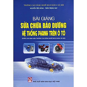 Bài giảng sửa chữa bảo dưỡng hệ thống phanh trên ô tô
