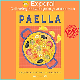 Ảnh bìa Sách - Paella - The Original One-Pan Dish: Over 50 Recipes for the Spanish Clas by Omar Allibhoy (UK edition, Hardcover)