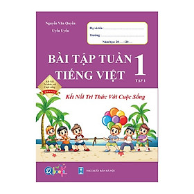 Bài Tập Tuần TIẾNG VIỆT 1 Học Kì 1 - Kết Nối Tri Thức - Bản Quyền