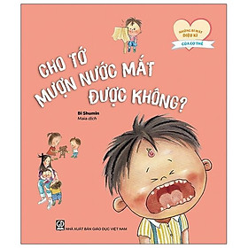 Những Bí Mật Diệu Kì Của Cơ Thể - Cho Tớ Mượn Nước Mắt Được Không?