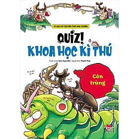 [Download Sách] Quiz! Khoa Học Kì Thú: Côn Trùng (Tái Bản 2020)