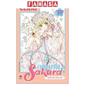 Sách - Cardcaptor Sakura - Thẻ Bài Pha Lê - Tập 16 (Tái Bản 2026)