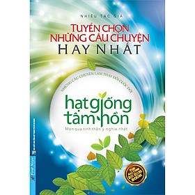 Sách - Hạt Giống Tâm Hồn Tuyển Chọn Những Câu Chuyện Hay Nhất