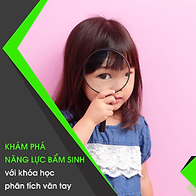 Khám Phá Năng Lực Bẩm Sinh Với Khóa Học Phân Tích Vân Tay - KYNA FOR KIDS