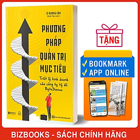 Phương Pháp Quản Trị Mục Tiêu – Triết Lý Kinh Doanh Của Công Ty Tỷ Đô BYTEDANCE