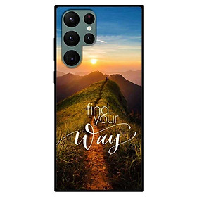 Ốp lưng dành cho Samsung S22 - S22 Plus - S22 Ultra - Find the way