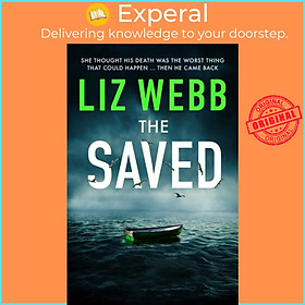 Sách - The Saved - Secrets, lies and bodies wash up on remote Scottish shores by Liz Webb (UK edition, hardcover)