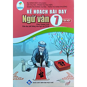 Kế hoạch bài dạy Ngữ Văn lớp 7 – Tập 1 (Theo chương trình Giáo dục phổ thông mới)