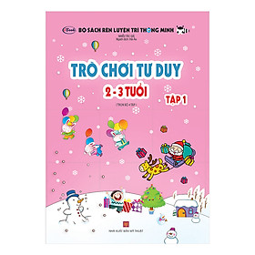 Trò Chơi Tư Duy (2-3 tuổi) - Tập 1