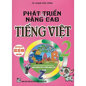 Phát Triển Và Nâng Cao Tiếng Việt 2 ( Theo Chương Trình Giáo Dục Phổ Thông Mới )