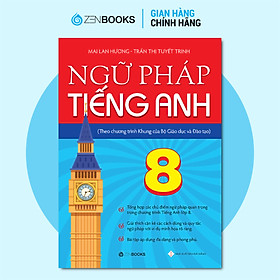 Ngữ Pháp Tiếng Anh Lớp 8 (Theo Chương Trình Khung Của Bộ Giáo Dục Và Đào Tạo)