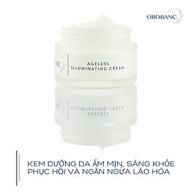 Orobanc Ageless Illuminating Cream - Kem dưỡng ẩm, trắng da, chống lão hóa
