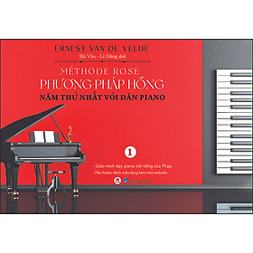 Hình ảnh sách Méthode Rose - Phương pháp hồng 1 - Năm thứ nhất với đàn piano - Giáo trình dạy piano nổi tiếng của Pháp