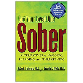 Ảnh bìa Get Your Loved One Sober: Alternatives To Nagging, Pleading, And Threatening