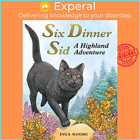 Sách - Six Dinner Sid: A Highland Adventure by Inga Moore (UK edition, paperback)