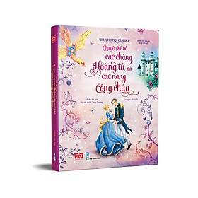 Hình ảnh Sách - Illustrated Classics - Chuyện kể về các chàng hoàng tử và các nàng công chúa