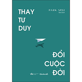 Sách Thay Tư Duy, Đổi Cuộc Đời (AZ)