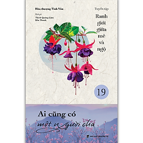 Sách – Ai cũng có một người cha – tuyển tập Ranh giới giữa mê và ngộ tập 19