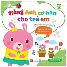 Tiếng Anh Cơ Bản Cho Trẻ Em - Các Mẫu Câu Giao Tiếp - How Do You Do? - Bạn Có Khỏe Không?