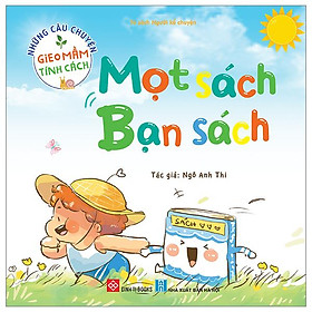 Những Câu Chuyện Gieo Mầm Tính Cách - Mọt Sách - Bạn Sách