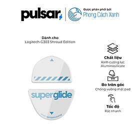 Feet Chuột Pulsar Superglide - G303 Shroud - Hàng Chính Hãng