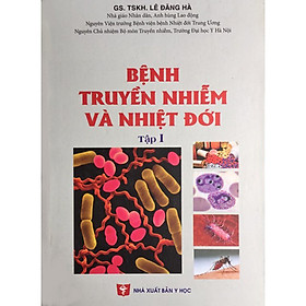 [Download Sách] Bệnh truyền nhiễm và nhiệt đới - Tập 1