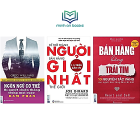 [Download Sách] Combo 3 Cuốn Nghệ Thuật Bán Hàng: Ngôn Ngữ Cơ Thể + Để Trở Thành Người Bán Hàng Giỏi Nhất Thế Giới + Bán Hàng Bằng Trái Tim - MinhAnBooks