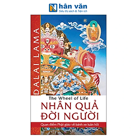 Sách - The Wheel Of Life - Nhân Quả Đời Người - Quan Điểm Phật Giáo Về Bánh Xe Luân Hồi - Dalai Lama