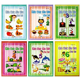 Combo Kiến Thức Đầu Tiên Cho Bé: Tập 1 Đến Tập 6 (Bộ 6 Tập)