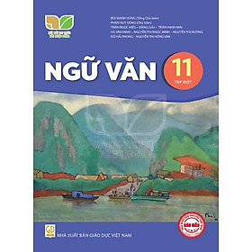 Sách Giáo Khoa Ngữ Văn 11 Tập 1 - Kết Nối Tri Thức Với Cuộc Sống - GD