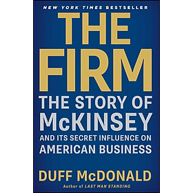 Ảnh bìa Sách Ngoại Văn - The Firm: The Story of McKinsey and Its Secret Influence on American Business