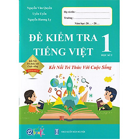 Sách – Đề kiểm tra Tiếng Việt 1 học kì 2 (Kết nối tri thức với cuộc sống)