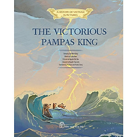 Hình ảnh A History Of VietNam In Pictures - The Victorious Pampas King