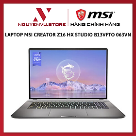 Mua Laptop MSI Creator Z16 HX Studio B13VFTO 063VN (Intel Core i7-13700HX | 32GB | 2TB | RTX 4060 | 16 inch QHD+ 120Hz | Win 11 | Xám) - Hàng Chính Hãng