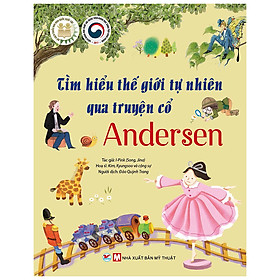 [Download Sách] Tìm Hiểu Thế Giới Tự Nhiên Qua Truyện Cổ Andersen- Dành Cho Trẻ 6 Tuổi