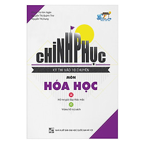 Download sách Chinh Phục Kì Thi Vào 10 Chuyên Môn Hóa Học