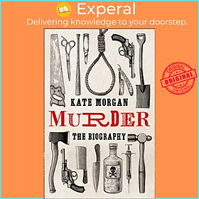Sách - Murder: The Biography by Kate Morgan (UK edition, hardcover)