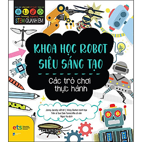 Sách Stem Quanh Em - Khoa Học Robot Siêu Sáng Tạo