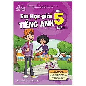 Em Học Giỏi Tiếng Anh Lớp 5 Tập 1 (Tái Bản 2020)