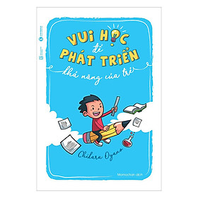 Vui Học Để Phát Triển Khả Năng Của Trẻ 