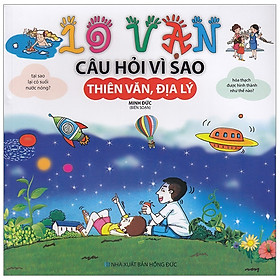 Thiên Văn, Địa Lý - 10 Vạn Câu Hỏi Vì Sao