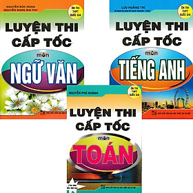 Combo Luyện Thi Cấp Tốc Môn Toán - Ngữ Văn - Anh Văn 