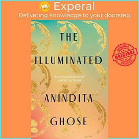 Sách - The Illuminated by Anindita Ghose (UK edition, Paperback)