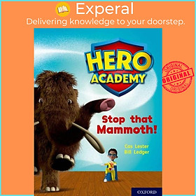 Sách - Hero Academy: Oxford Level 8, Purple Book Band: Stop that Mammoth! by Bill Ledger (UK edition, paperback)